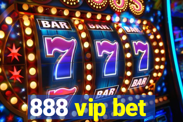 888 vip bet