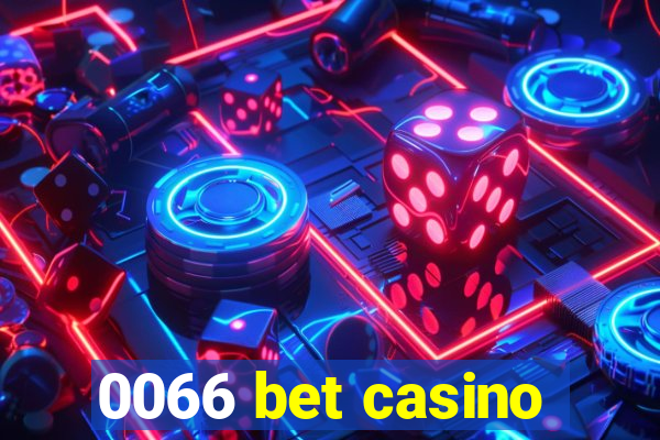 0066 bet casino