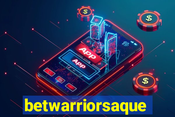 betwarriorsaque