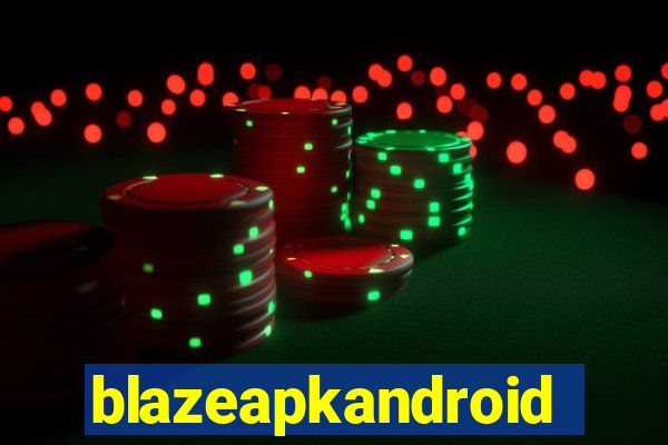 blazeapkandroid