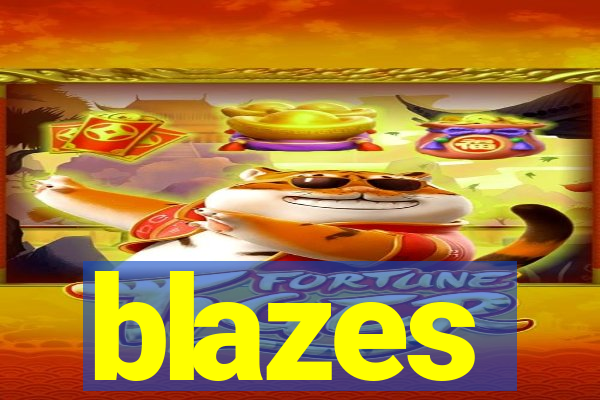 blazes