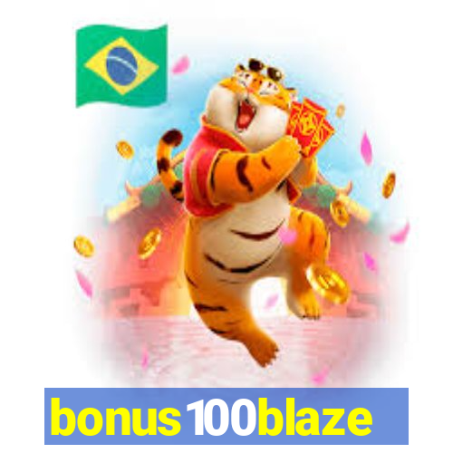 bonus100blaze