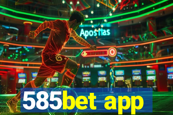 585bet app