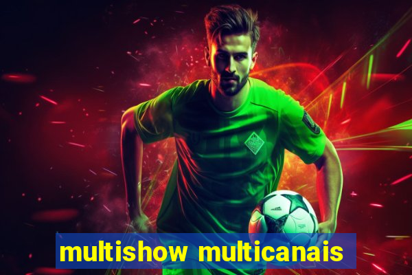 multishow multicanais