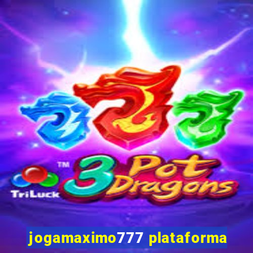 jogamaximo777 plataforma