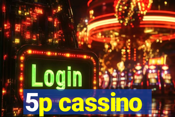 5p cassino