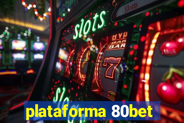 plataforma 80bet