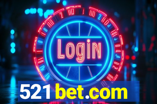 521 bet.com