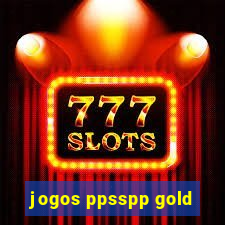 jogos ppsspp gold