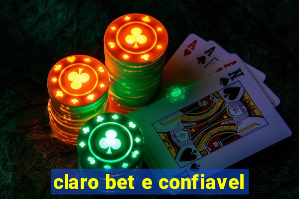 claro bet e confiavel