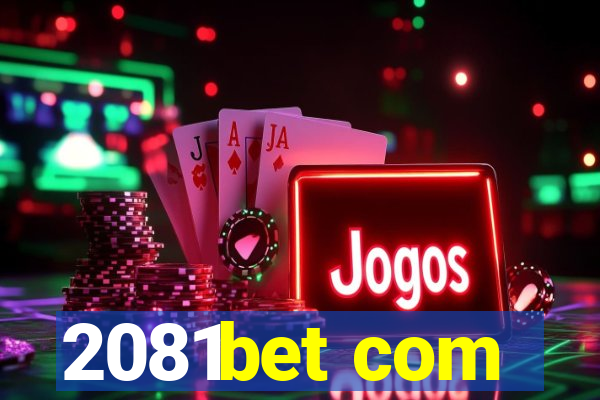 2081bet com