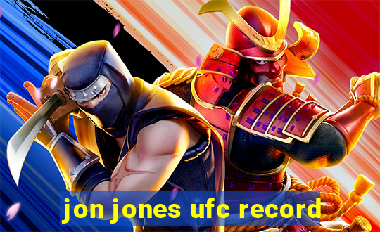 jon jones ufc record