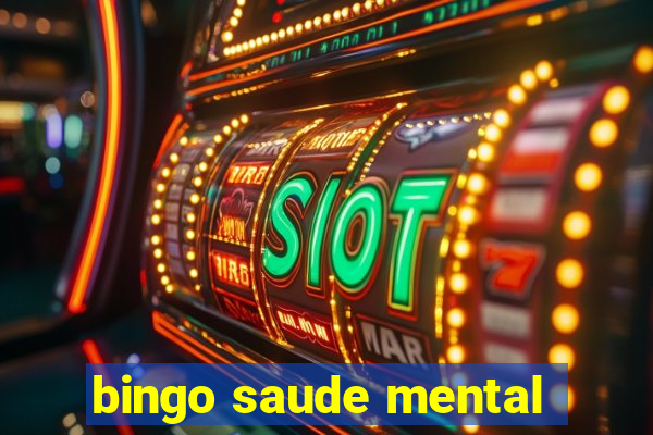 bingo saude mental