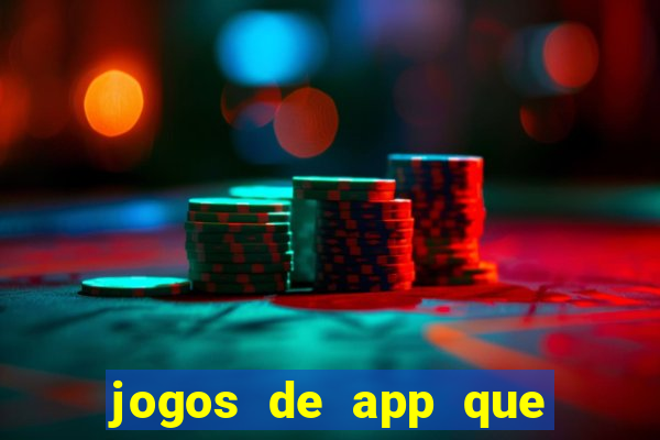 jogos de app que ganha dinheiro