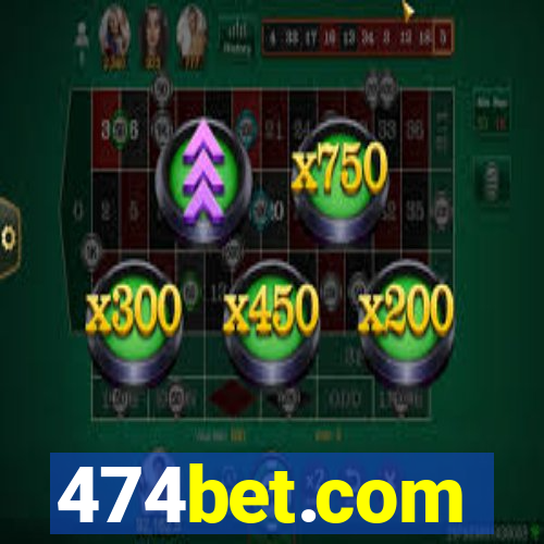 474bet.com