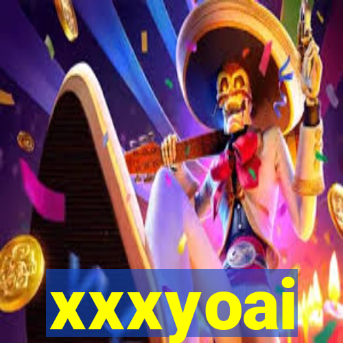 xxxyoai