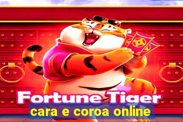 cara e coroa online