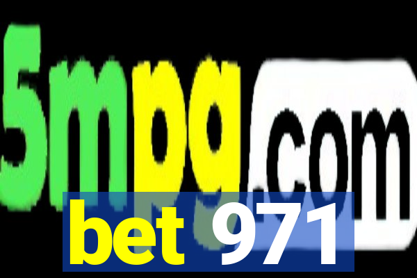 bet 971