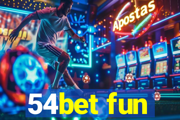 54bet fun