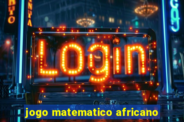 jogo matematico africano