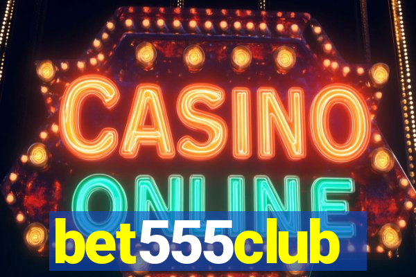 bet555club