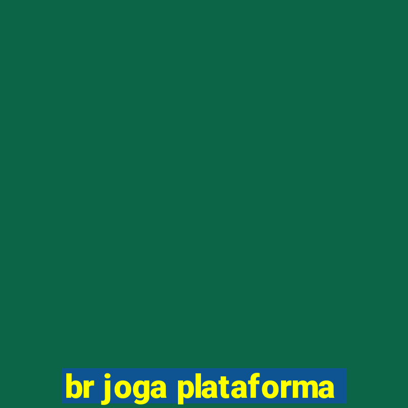 br joga plataforma