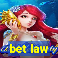 bet law