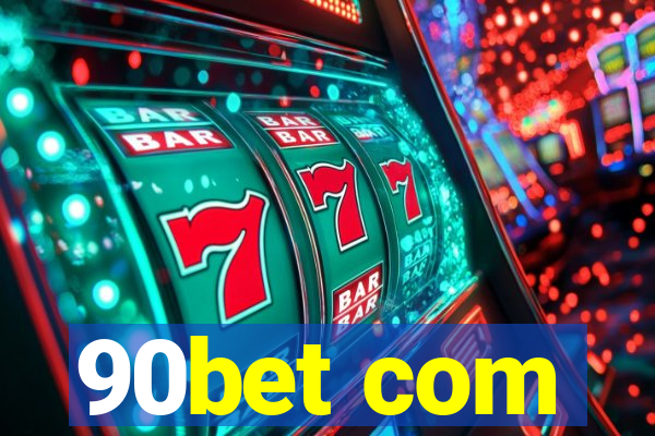 90bet com