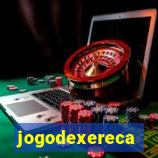 jogodexereca