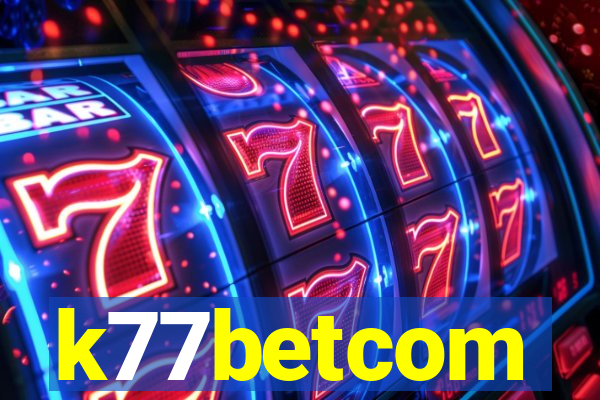 k77betcom