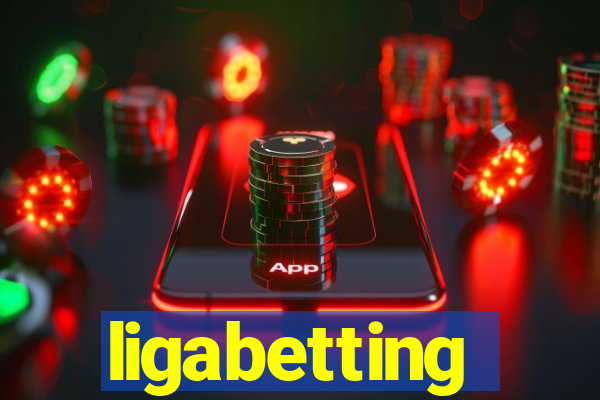 ligabetting