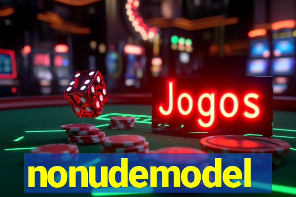 nonudemodel