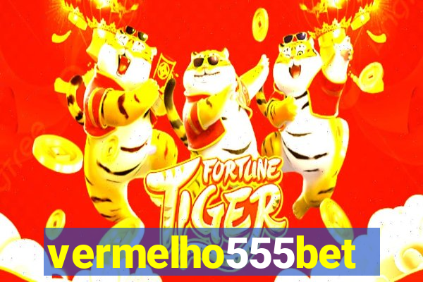 vermelho555bet