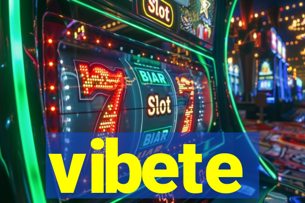 vibete